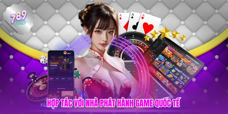 Hợp tác với nhà phát hành game quốc tế